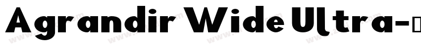 Agrandir Wide Ultra字体转换